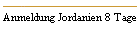 Anmeldung Jordanien 8 Tage